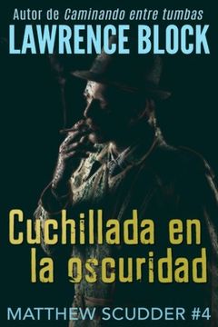 portada Cuchillada en la Oscuridad: Volume 4 (Matthew Scudder) (in Spanish)