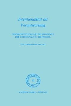 portada intentionalitat als verantwortung: geschichtsteleologie und teleologie der intentionalitat bei husserl