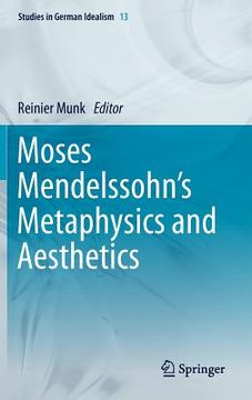 portada moses mendelssohn`s metaphysics and aesthetics