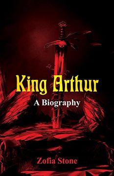 portada King Arthur: A Biography