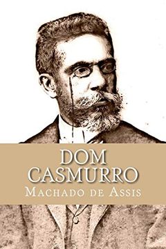  Dom Casmurro (Portuguese Edition): 9788594318602: De Assis,  Machado: Books