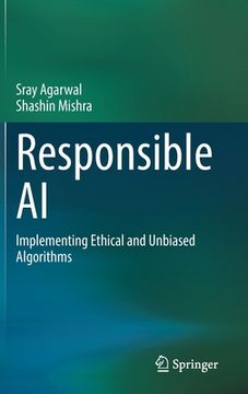 portada Responsible ai: Implementing Ethical and Unbiased Algorithms (en Inglés)