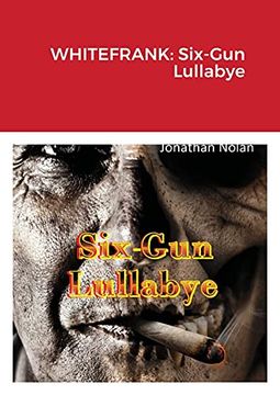 portada Whitefrank: Six-Gun Lullabye (en Inglés)
