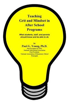 portada Teaching Grit and Mindset in Afterschool Programs: What students, staff, and parents should know and be able to do (en Inglés)