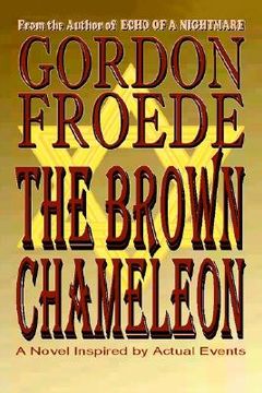 portada the brown chameleon: a novel inspired by actual events (en Inglés)