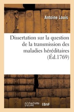 portada Dissertation sur la question de la transmission des maladies héréditaires (en Francés)