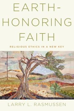 portada Earth-honoring Faith: Religious Ethics in a New Key