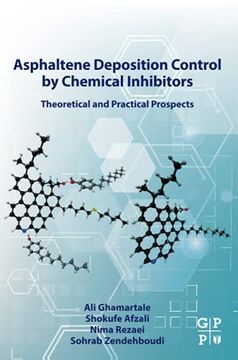 portada Asphaltene Deposition Control by Chemical Inhibitors: Theoretical and Practical Prospects (en Inglés)