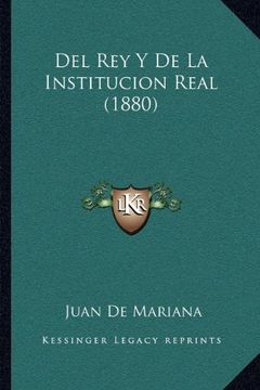 portada Del rey y de la Institucion Real (1880)