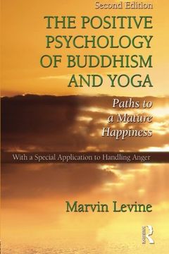 portada The Positive Psychology of Buddhism and Yoga: Paths to a Mature Happiness (en Inglés)