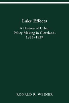 portada Lake Effects: History of Urban Policy Making in Clevel (Urban Life & Urban Landscape) (en Inglés)