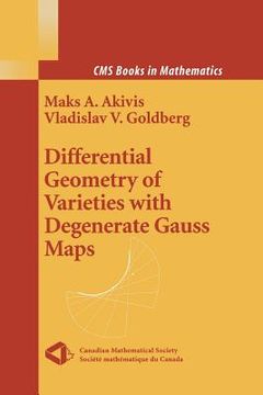portada differential geometry of varieties with degenerate gauss maps (en Inglés)