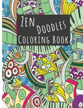 portada Zendoodle Coloring Books: Stress Reliever and Calming Patterns Relax Coloring Books Inspiring Doodle Design 8.5x11" (en Inglés)