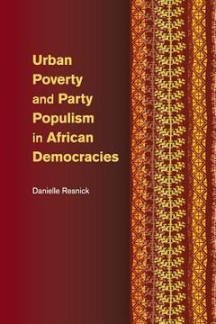 portada Urban Poverty and Party Populism in African Democracies (en Inglés)