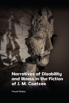 portada Narratives of Disability and Illness in the Fiction of j. M. Coetzee (en Inglés)