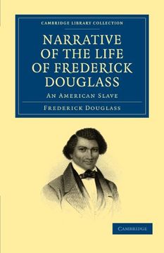 portada Narrative of the Life of Frederick Douglass: An American Slave (Cambridge Library Collection - Slavery and Abolition) (in English)