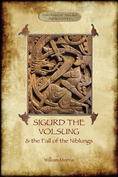 portada The Story of Sigurd the Volsung and the Fall of the Niblungs (Aziloth Books) (in English)