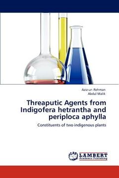 portada threaputic agents from indigofera hetrantha and periploca aphylla (en Inglés)