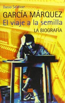 portada Garcia Marquez. el Viaje A la Semilla (Spanish Edition)