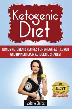 portada Ketogenic Diet: BONUS Ketogenic Recipes for Breakfast, Lunch and Dinner! Even Ketogenic Shakes!