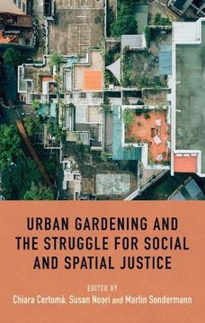 portada Urban Gardening and the Struggle for Social and Spatial Justice
