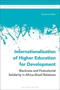 portada Internationalization of Higher Education for Development: Blackness and Postcolonial Solidarity in Africa-Brazil Relations (New Directions in Comparative and International Education) (en Inglés)