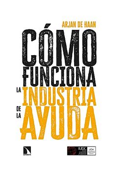 portada Como Funciona la Industria de la Ayuda (in Spanish)