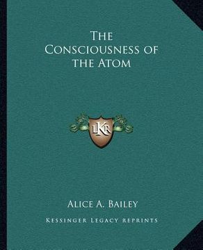 portada the consciousness of the atom the consciousness of the atom (in English)