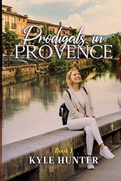 portada Prodigals in Provence (Provence Series) (en Inglés)