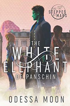 portada The White Elephant of Panschin: 2 (The Steppes of Mars)