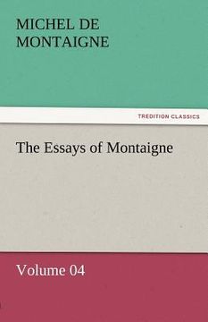 portada the essays of montaigne - volume 04 (en Inglés)