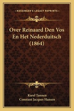 portada Over Reinaard Den Vos En Het Nederduitsch (1864)