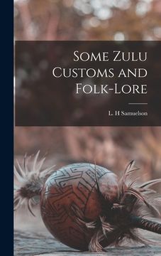portada Some Zulu Customs and Folk-lore (en Inglés)