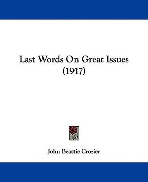 portada last words on great issues (1917)