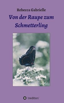 portada Von der Raupe zum Schmetterling (en Alemán)