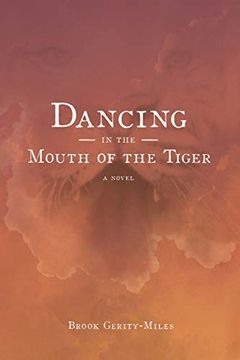 portada Dancing in the Mouth of the Tiger (en Inglés)