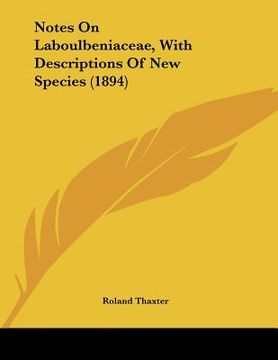 portada notes on laboulbeniaceae, with descriptions of new species (1894) (en Inglés)