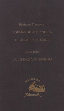 portada Poemas de Alejandria - el Angel y el Cisne - la Ciudad y el Enigma