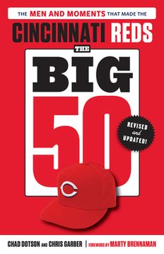 portada The Big 50: Cincinnati Reds: The Men and Moments That Made the Cincinnati Reds