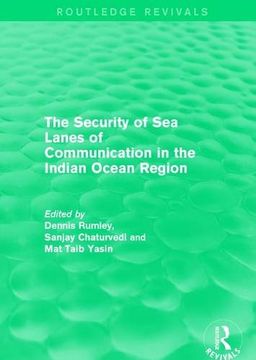portada The Security of sea Lanes of Communication in the Indian Ocean Region (Routledge Revivals)