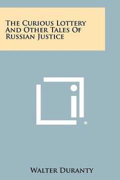 portada the curious lottery and other tales of russian justice (en Inglés)