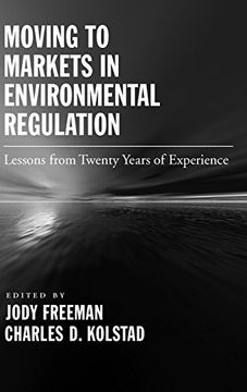 portada Moving to Markets in Environmental Regulation: Lessons From Twenty Years of Experience (en Inglés)