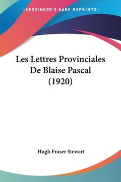 portada Les Lettres Provinciales De Blaise Pascal (1920) (en Francés)