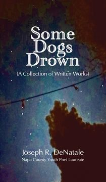 portada Some Dogs Drown: A Collection of Written Works: A Collection of Written Works (in English)