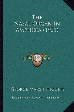 portada the nasal organ in amphibia (1921) (en Inglés)