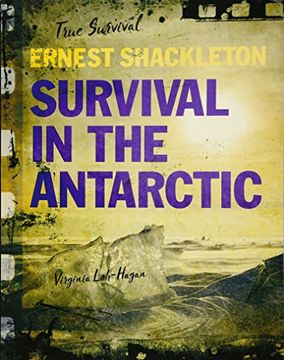 portada Ernest Shackleton: Survival in the Antarctic (True Survival)