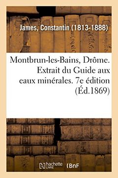 portada Montbrun-Les-Bains, Drôme. Extrait du Guide aux Eaux Minérales. 7e Édition (Sciences) 