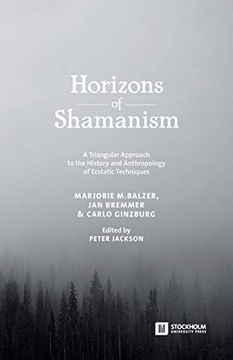 portada Horizons of Shamanism: A Triangular Approach to the History and Anthropology of Ecstatic Techniques (Stockholm Studies in Comparative Religion) (en Inglés)