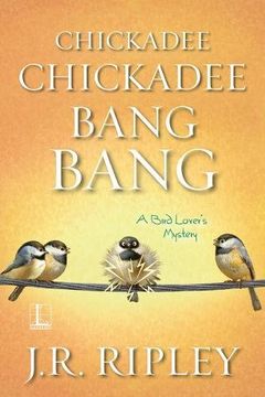 portada Chickadee Chickadee Bang Bang (en Inglés)