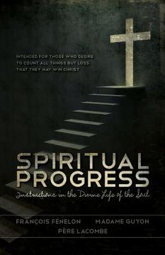 portada Spiritual Progress: Instructions in the Divine Life of the Soul (in English)